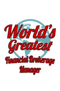 World's Greatest Financial Brokerage Manager