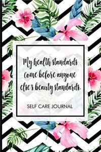 My health standards come before anyone else's beauty standards.