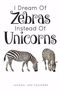 I Dream of Zebras Instead of Unicorns