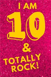 I Am 10 & Totally Rock!