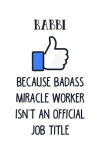 Rabbi Because Badass Miracle Worker Isn't an Official Job Title