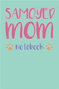 Samoyed Mom Composition Notebook of Dog Mom Journal