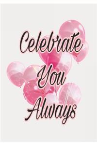 Celebrate You Always