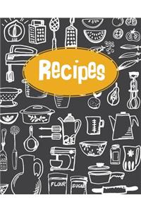 Recipes: A Blank 8 x 10 Book For Keeping Your Recipes With Room For More than 100 Recipes