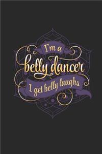 I'm a Belly Dancer I Get Belly Laughs