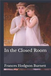 In the Closed Room