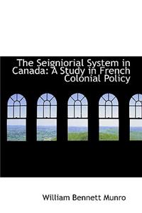 The Seigniorial System in Canada