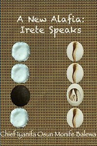New Alafia, Irete Speaks, Volume XV