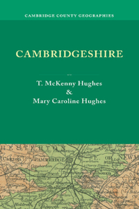 Cambridgeshire. by T. McKenny Hughes