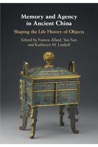 Memory and Agency in Ancient China