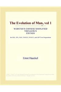 The Evolution of Man, Vol 1 (Webster's Chinese Simplified Thesaurus Edition)