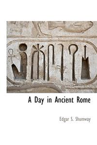 A Day in Ancient Rome