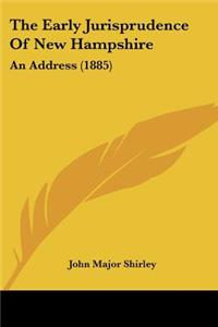 Early Jurisprudence Of New Hampshire