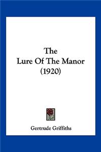 The Lure Of The Manor (1920)