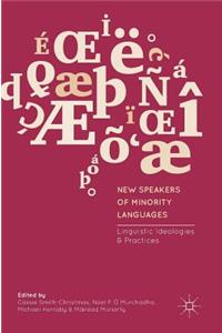 New Speakers of Minority Languages
