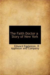 The Faith Doctor a Story of New York