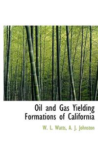 Oil and Gas Yielding Formations of California