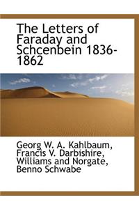 The Letters of Faraday and Schcenbein 1836-1862