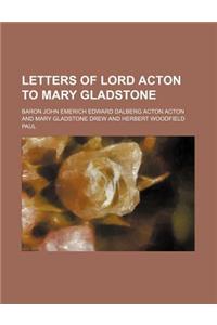 Letters of Lord Acton to Mary Gladstone