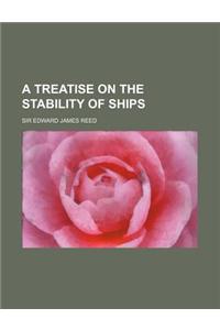 A Treatise on the Stability of Ships