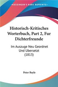 Historisch-Kritisches Worterbuch, Part 2, Fur Dichterfreunde