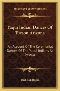 Yaqui Indian Dances of Tucson Arizona