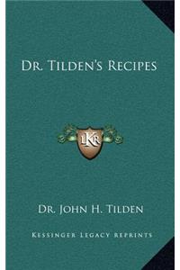 Dr. Tilden's Recipes