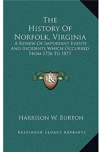 The History Of Norfolk, Virginia