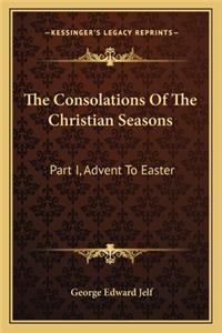 Consolations Of The Christian Seasons