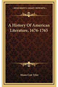 A History Of American Literature, 1676-1765