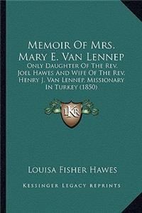 Memoir of Mrs. Mary E. Van Lennep