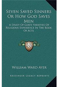 Seven Saved Sinners or How God Saves Men