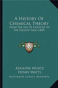 A History Of Chemical Theory