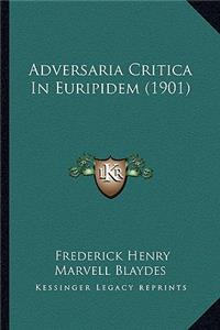 Adversaria Critica in Euripidem (1901)