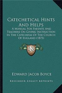 Catechetical Hints and Helps