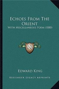 Echoes from the Orient
