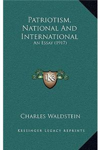 Patriotism, National and International