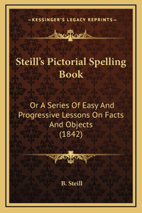 Steill's Pictorial Spelling Book