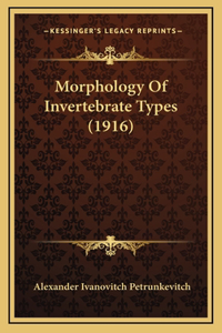 Morphology of Invertebrate Types (1916)