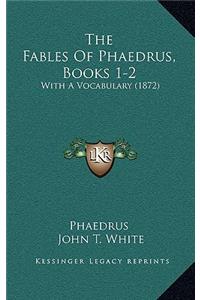 The Fables of Phaedrus, Books 1-2