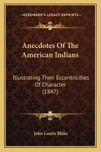 Anecdotes Of The American Indians