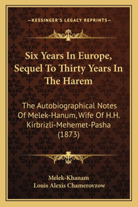 Six Years In Europe, Sequel To Thirty Years In The Harem