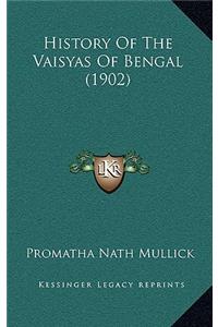History Of The Vaisyas Of Bengal (1902)