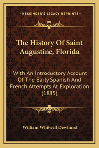 The History Of Saint Augustine, Florida