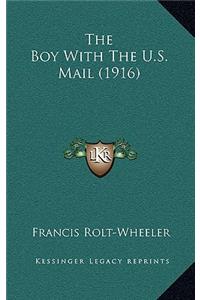 The Boy With The U.S. Mail (1916)