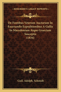 De Fontibus Veterum Auctorum In Enarrandis Expeditionibus A Gallis In Macedoniam Atque Graeciam Susceptis (1834)