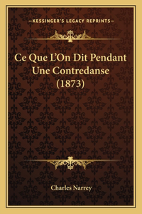 Ce Que L'On Dit Pendant Une Contredanse (1873)