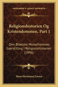 Religionshistorien Og Kristendommen, Part 1