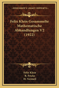 Felix Klein Gesammelte Mathematische Abhandlungen V2 (1922)