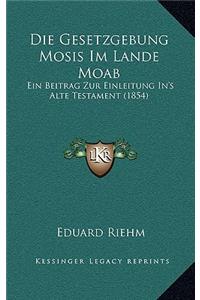 Gesetzgebung Mosis Im Lande Moab